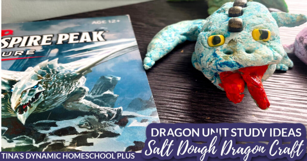 Fun Dragon Unit Study Ideas and Salt Dough Dragon Craft