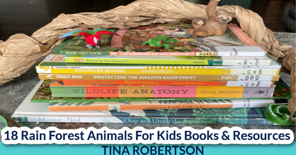 18 Rain Forest Animals For Kids Books and Fun Resources