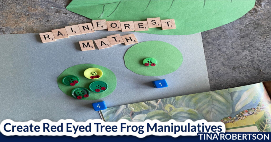 Creating Fun Red Eyed Tree Frog Manipulatives for Rain Forest Math
