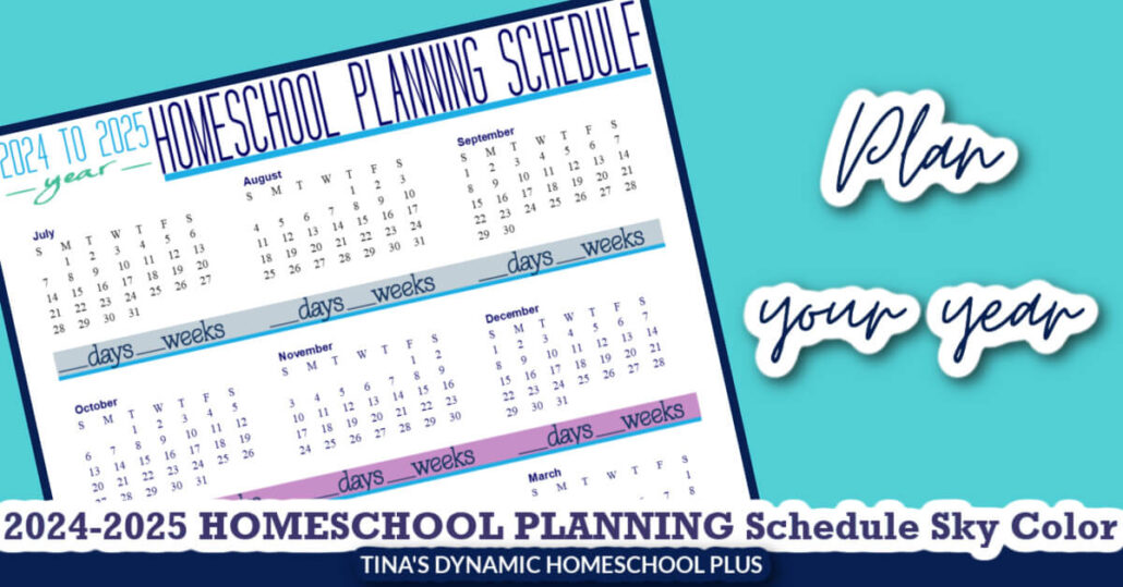 School Year 2024-2025 Homeschool Planning Schedule Sky Color Beautiful Form