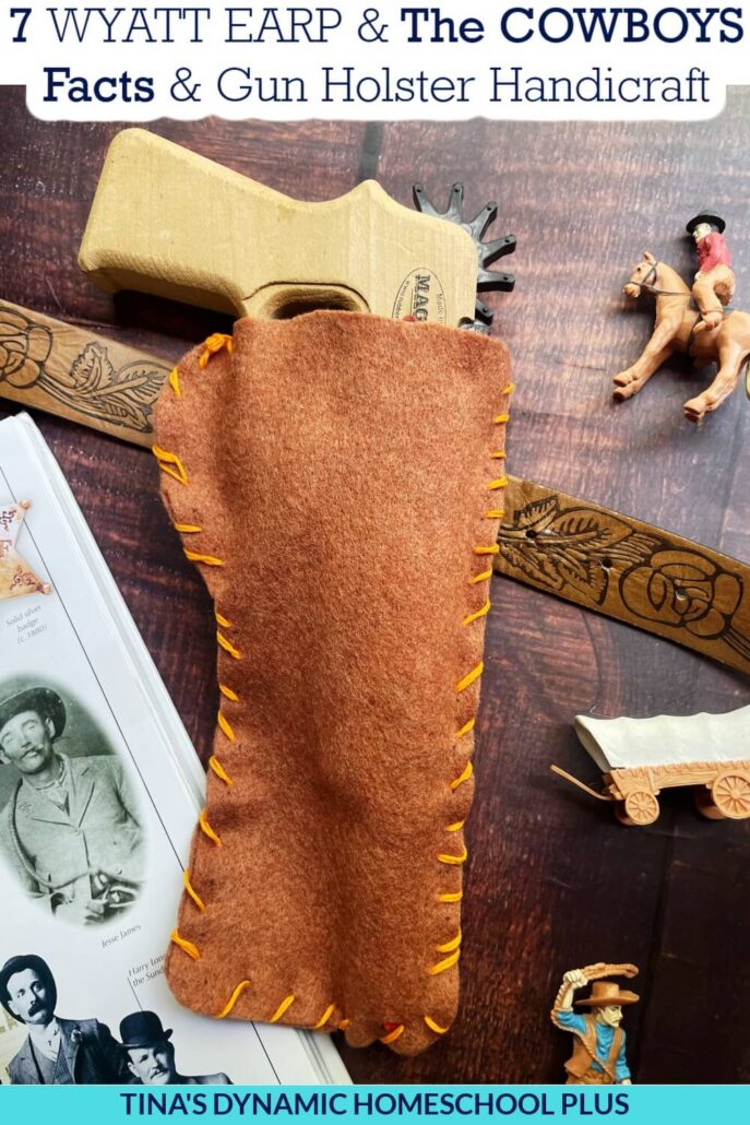 7 Wyatt Earp and the Cowboys Facts And Kids Gun Holster Handicraft