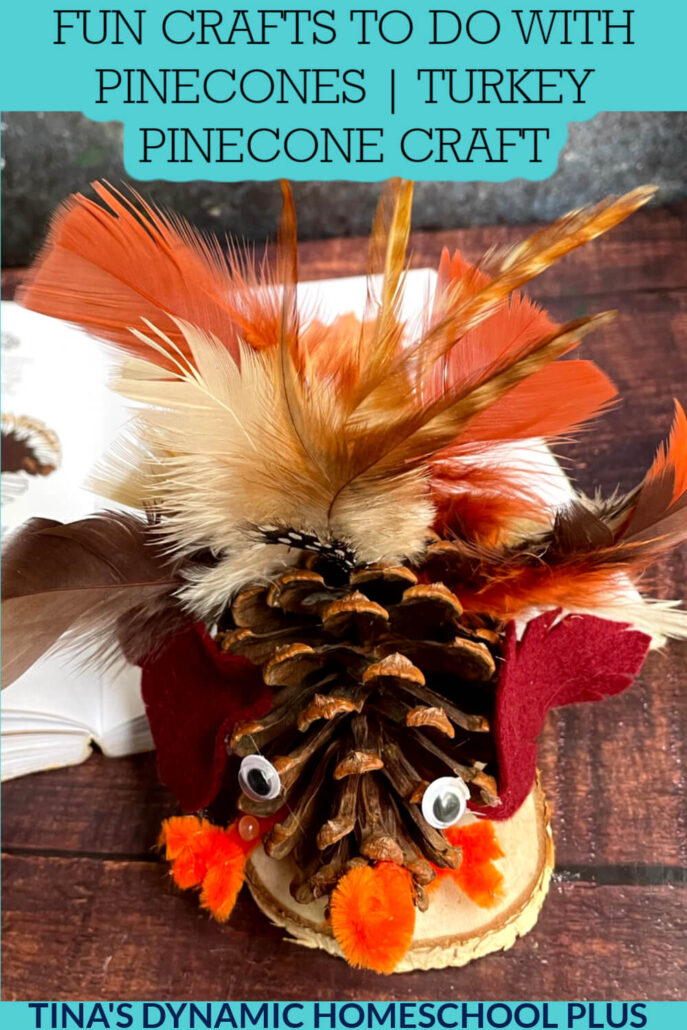 10 Fun Crafts to Do with Pinecones and a Turkey Pinecone Craft for Kids