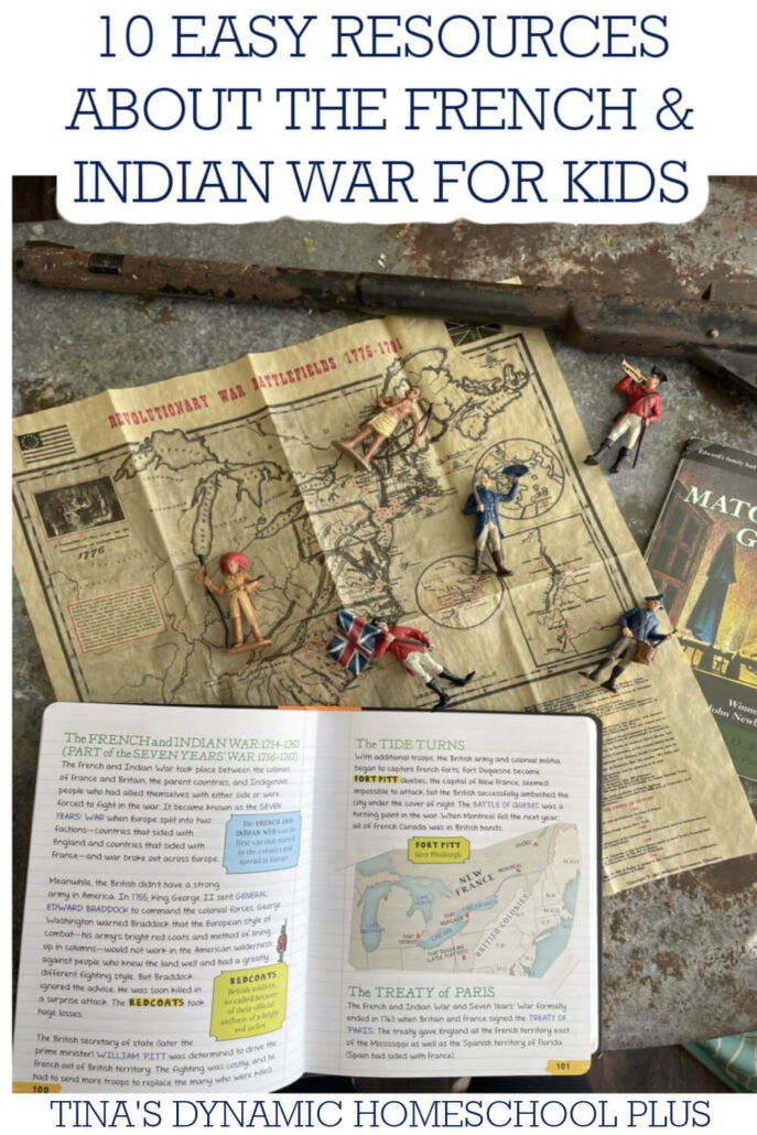 10 Easy Resources About The French And Indian War For Kids